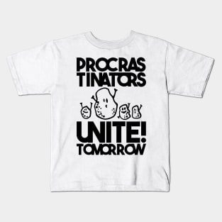 Procrastinators unite! Tomorrow Kids T-Shirt